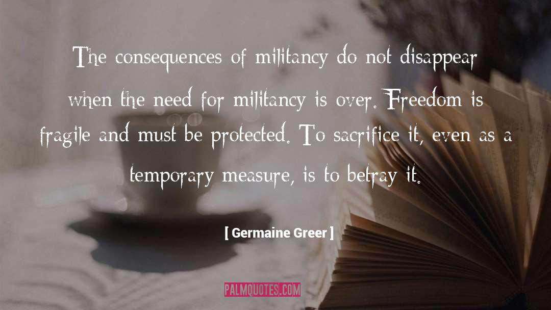 Militancy quotes by Germaine Greer