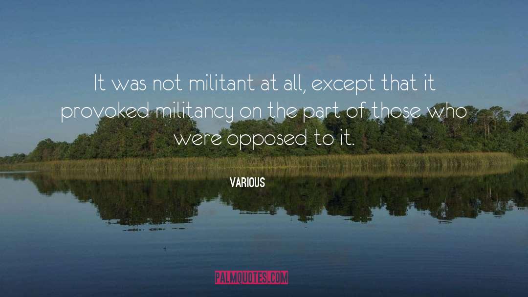 Militancy quotes by Various