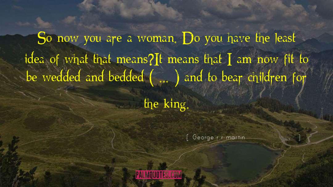 Militant Feminism quotes by George R R Martin