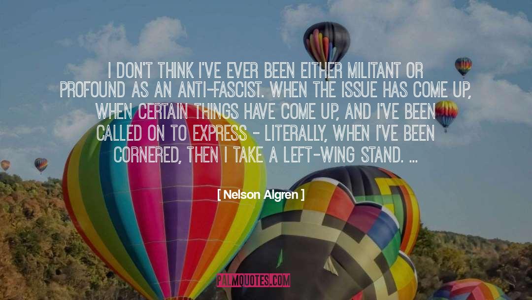 Militant quotes by Nelson Algren