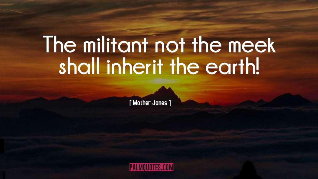 Militant quotes by Mother Jones