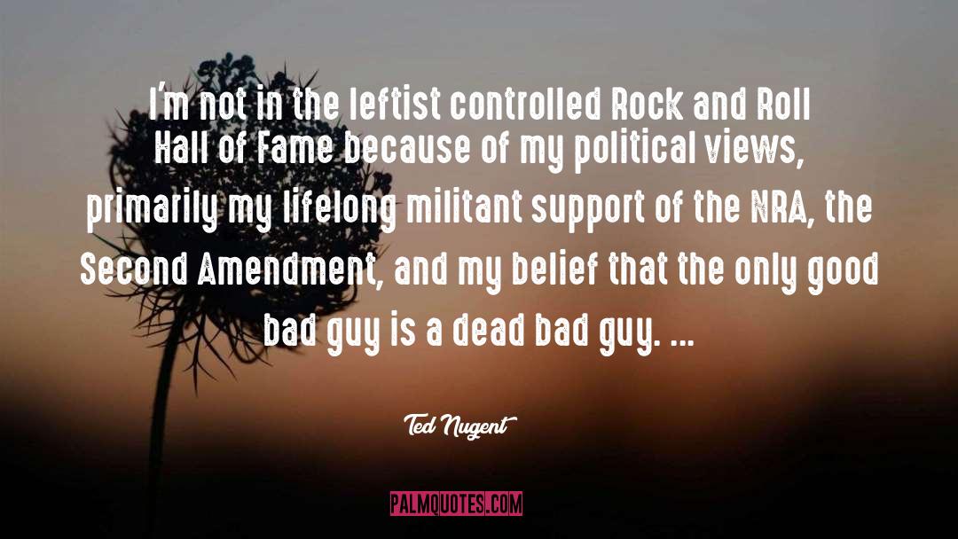 Militant quotes by Ted Nugent