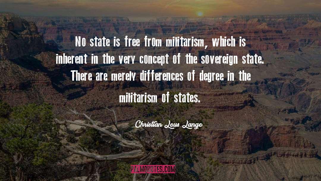 Militarism quotes by Christian Lous Lange