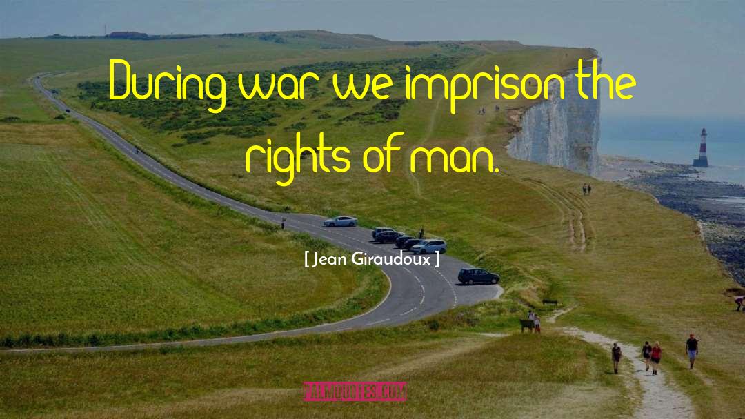 Militarism War quotes by Jean Giraudoux