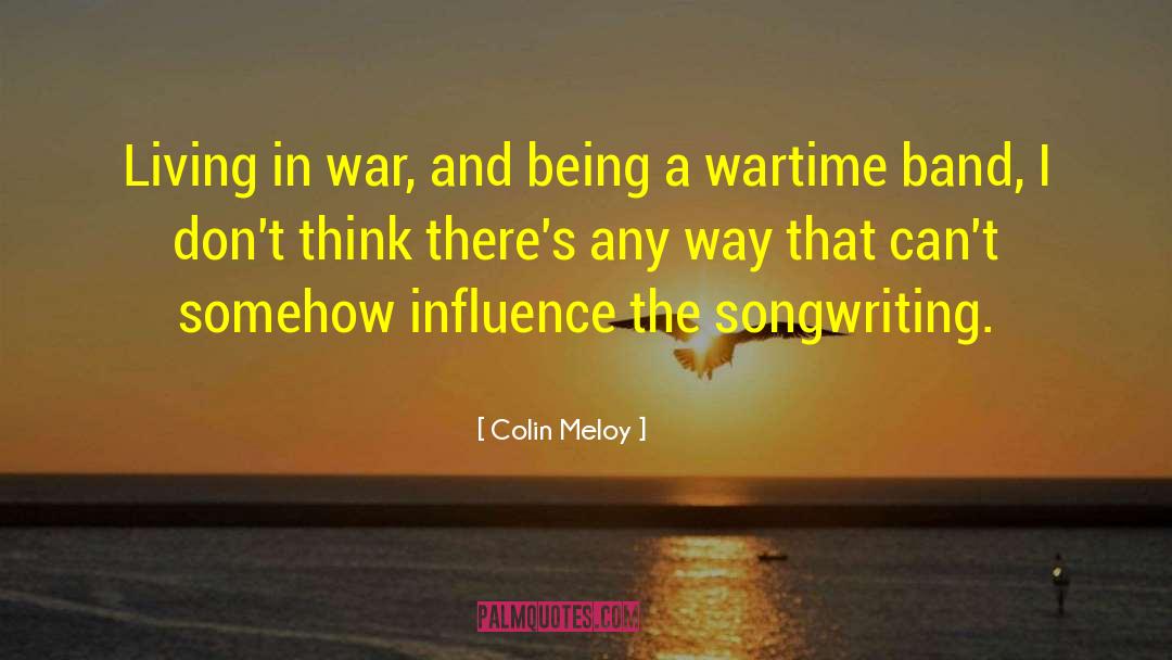 Militarism War quotes by Colin Meloy