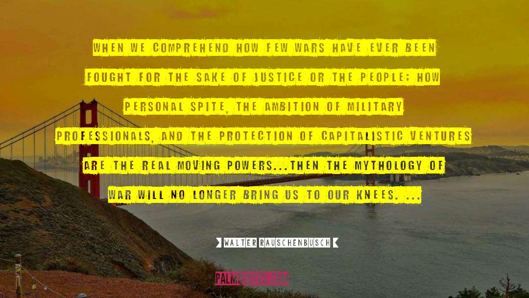 Militarism War quotes by Walter Rauschenbusch