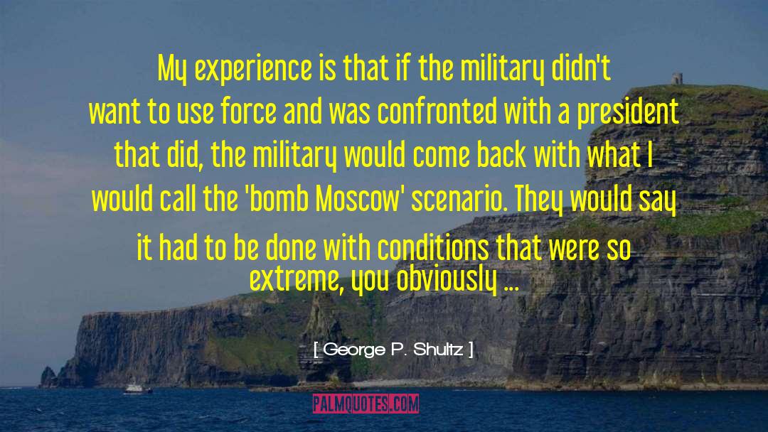 Military Bases quotes by George P. Shultz