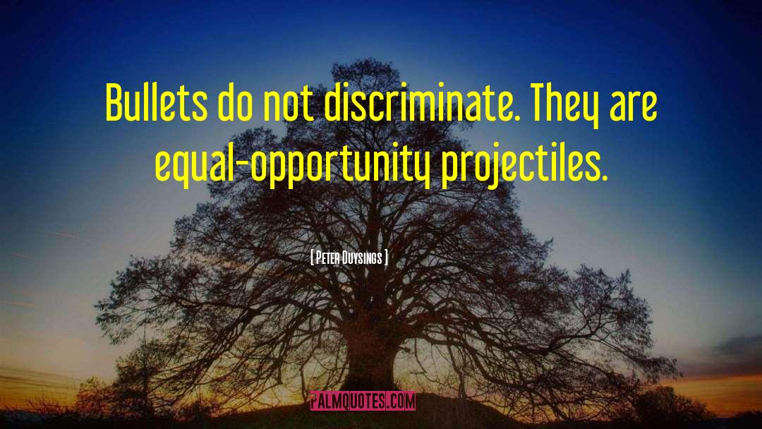 Military Equal Opportunity quotes by Peter Duysings