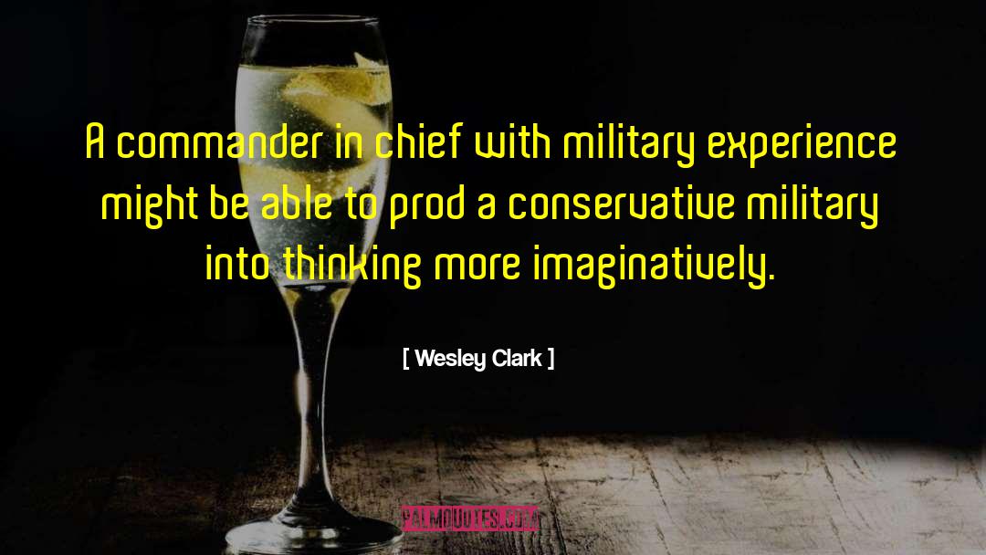 Military Experience quotes by Wesley Clark