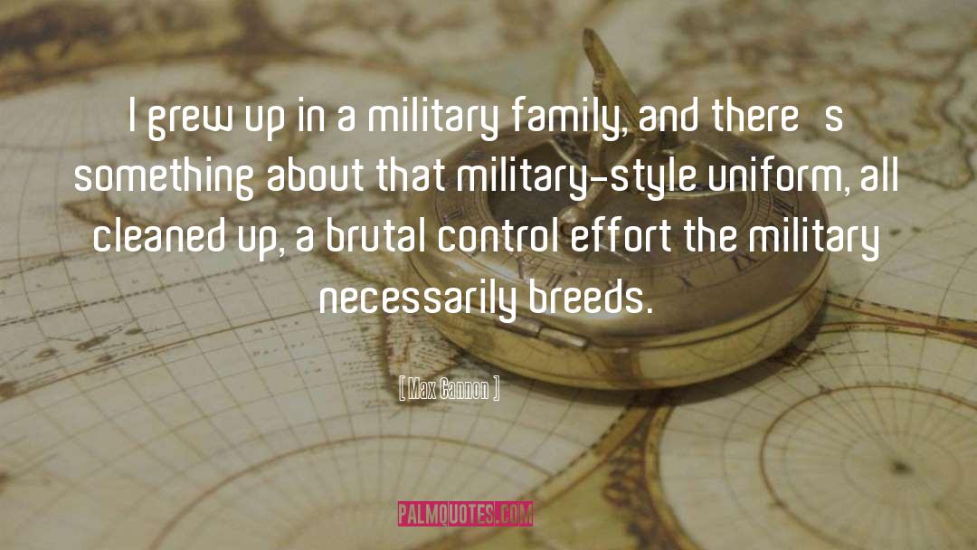 Military Family quotes by Max Cannon