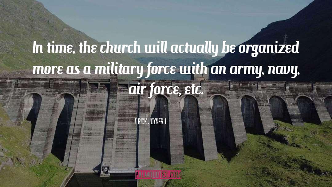 Military Force quotes by Rick Joyner