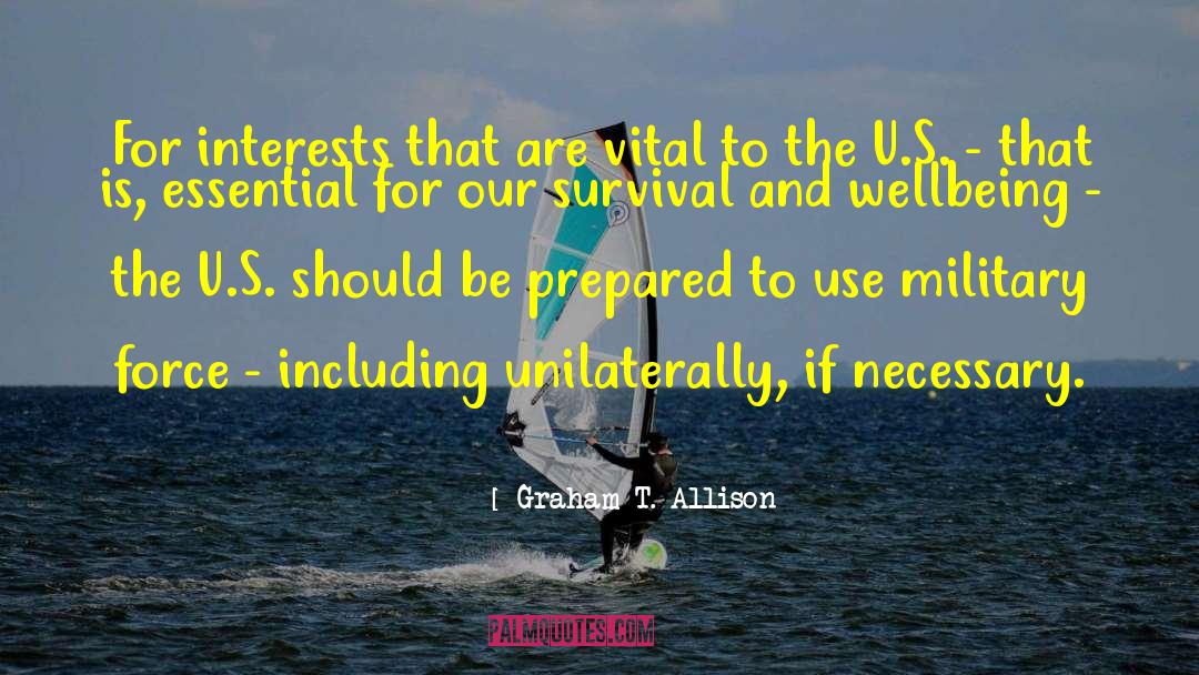 Military Force quotes by Graham T. Allison