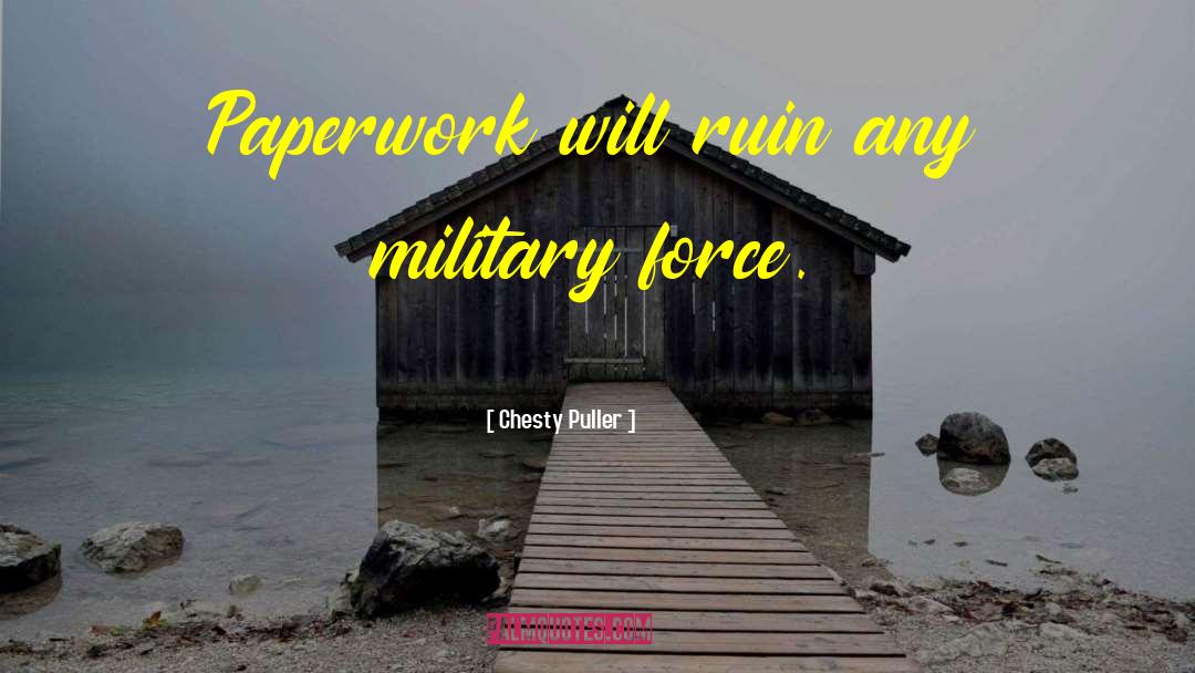 Military Force quotes by Chesty Puller