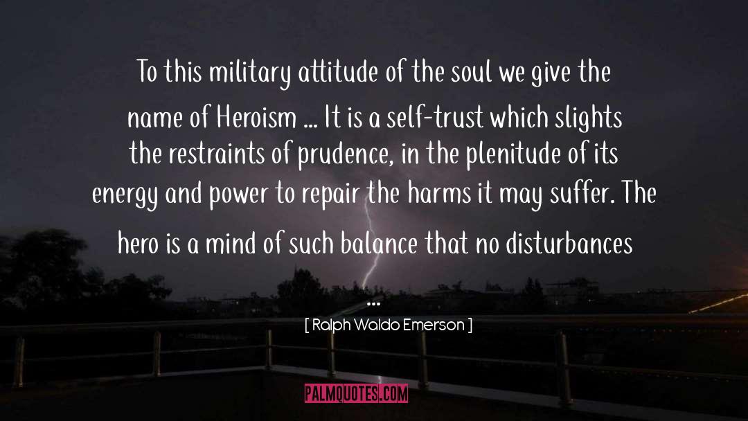 Military Hero quotes by Ralph Waldo Emerson