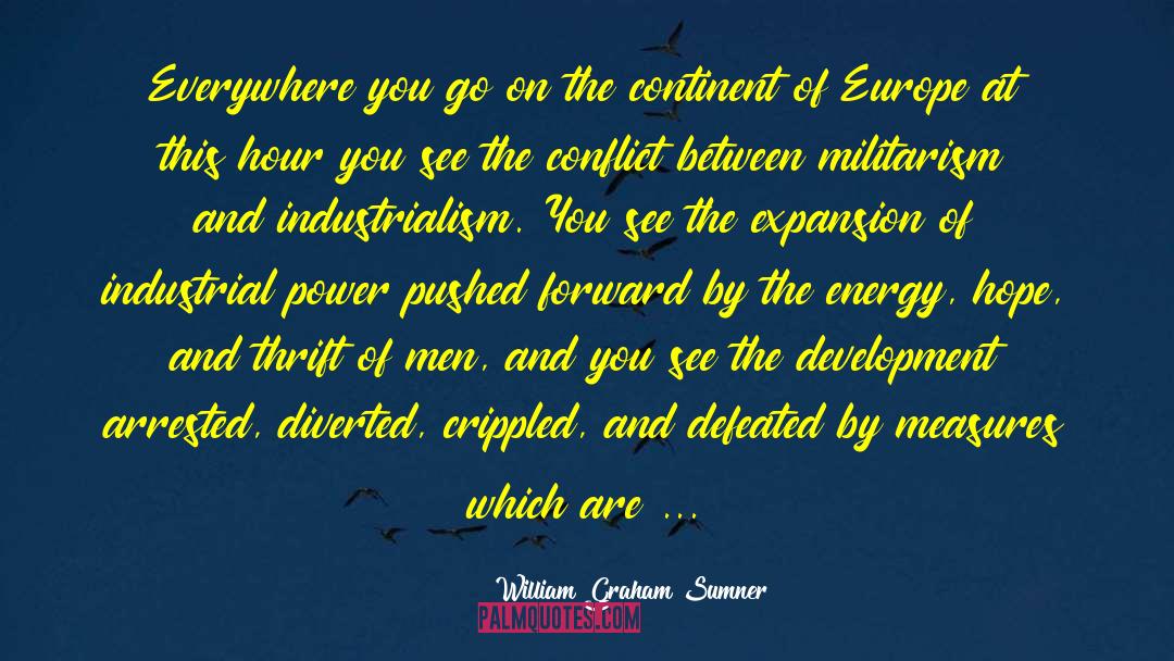Military Industrial Complex quotes by William Graham Sumner