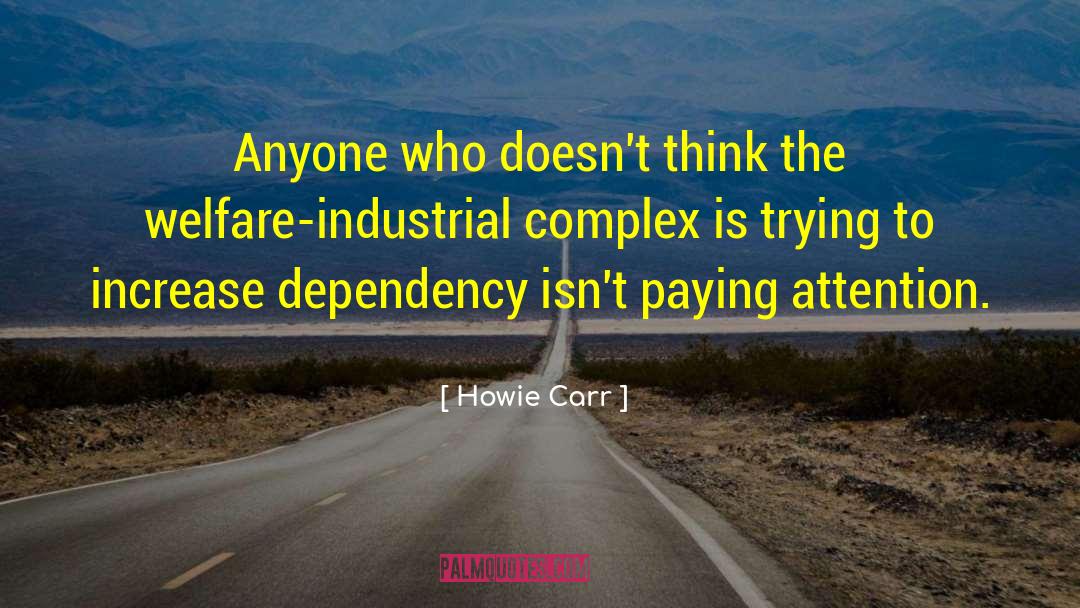 Military Industrial Complex quotes by Howie Carr