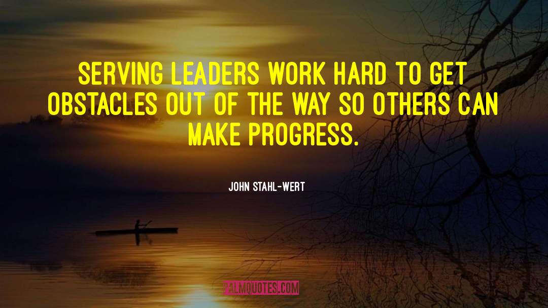 Military Leaders quotes by John Stahl-Wert