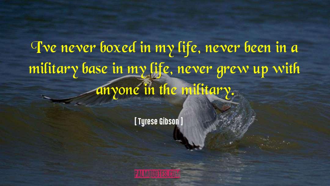 Military Leadership quotes by Tyrese Gibson