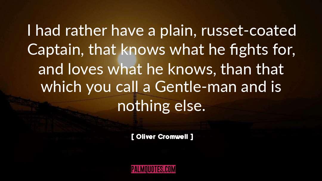 Military Man quotes by Oliver Cromwell