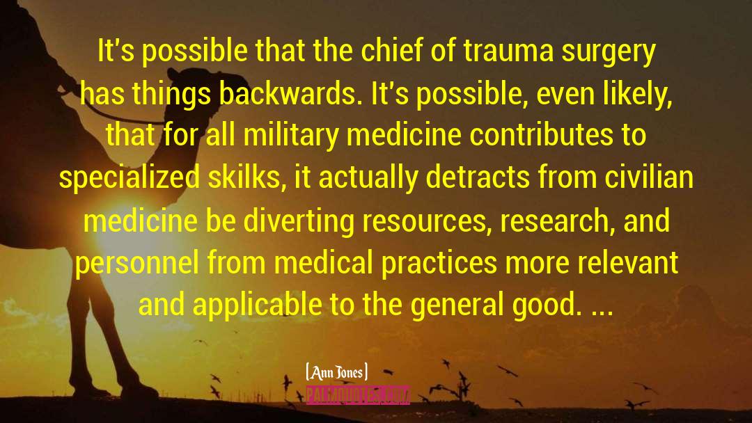 Military Medicine quotes by Ann Jones