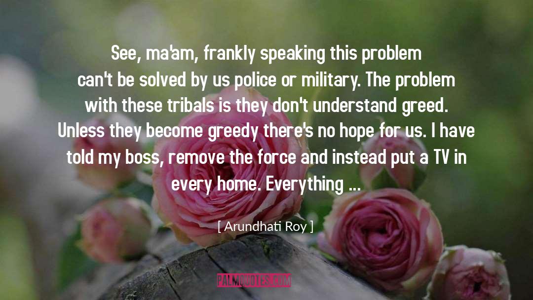 Military Memoir quotes by Arundhati Roy