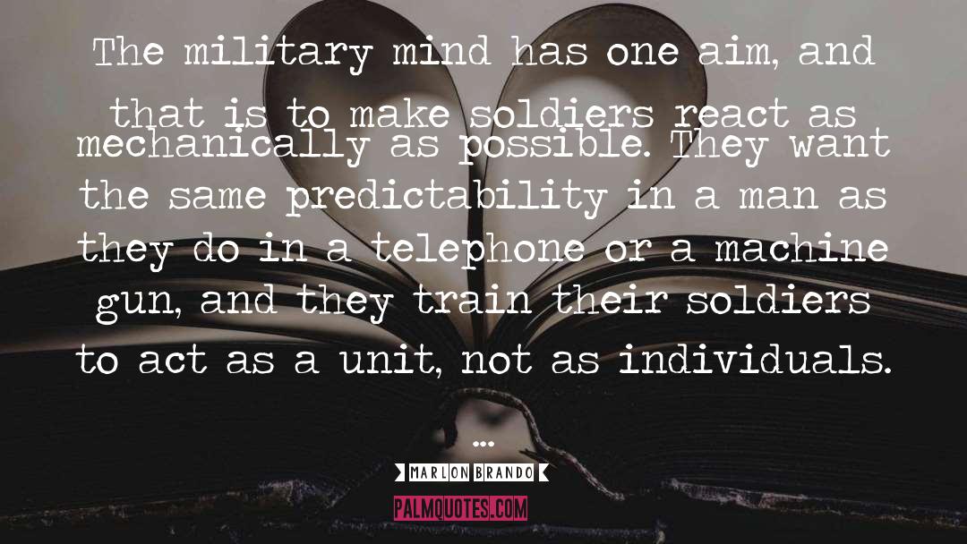 Military Mind Control quotes by Marlon Brando