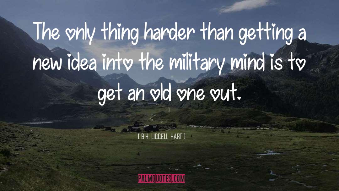 Military Mind Control quotes by B.H. Liddell Hart