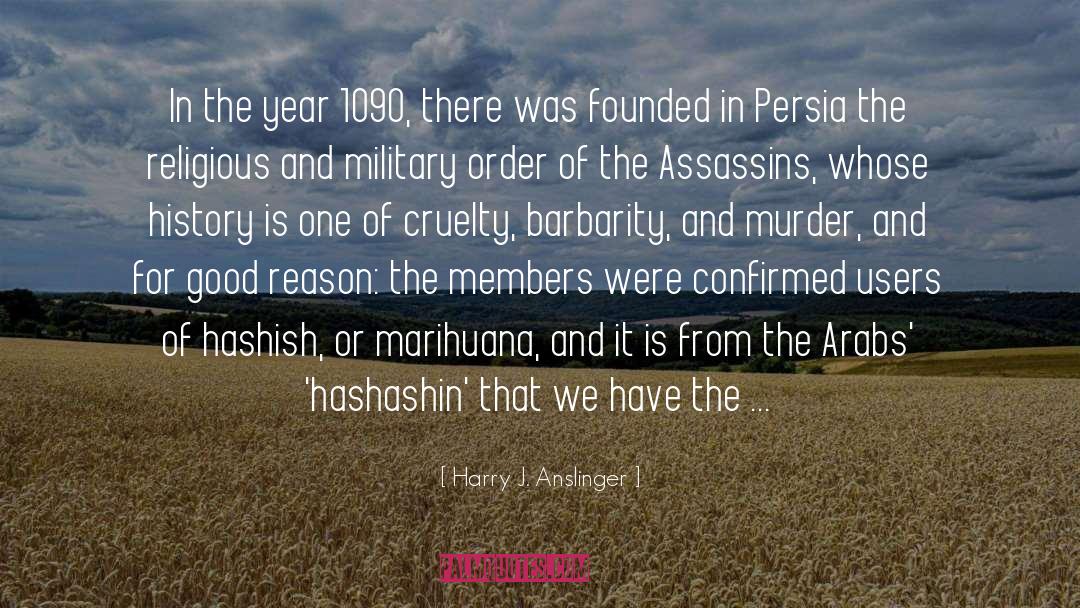 Military Occupation quotes by Harry J. Anslinger