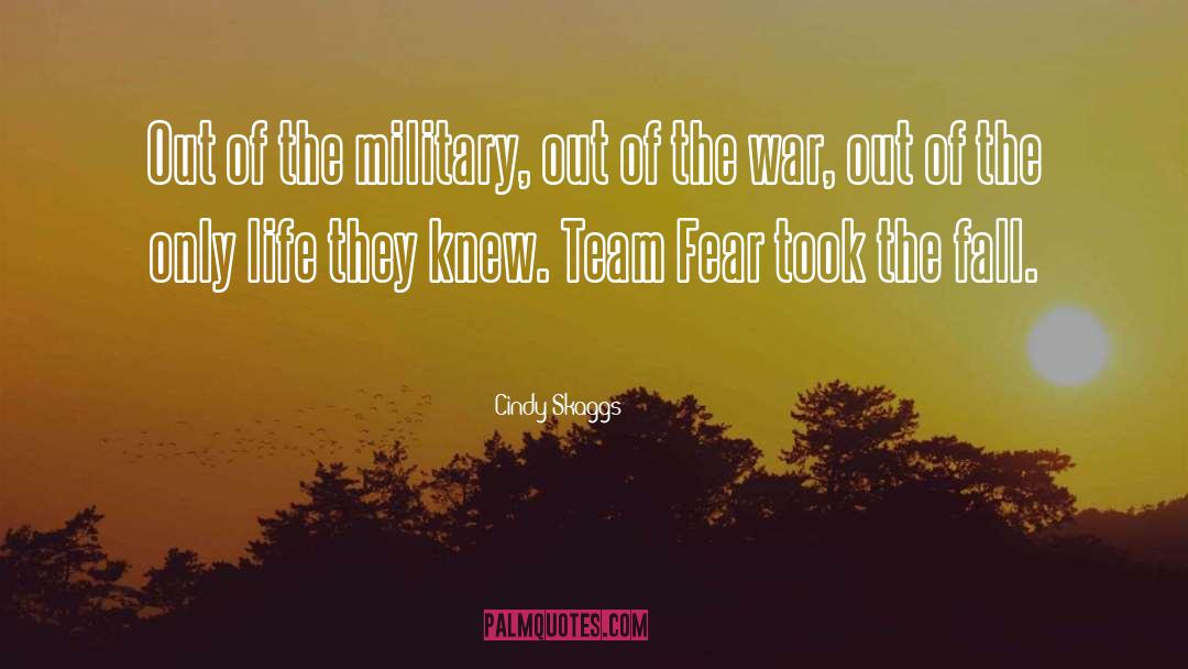 Military Ops Team Romance quotes by Cindy Skaggs