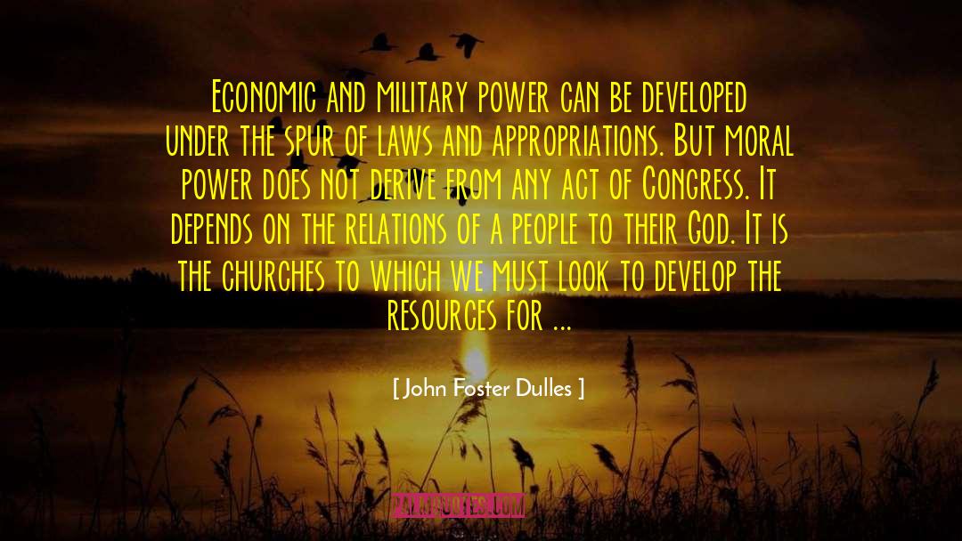 Military Power quotes by John Foster Dulles