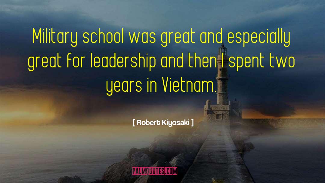 Military School quotes by Robert Kiyosaki