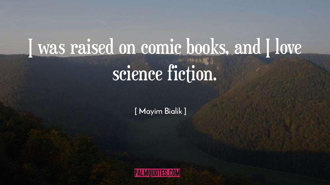 Military Science Fiction quotes by Mayim Bialik