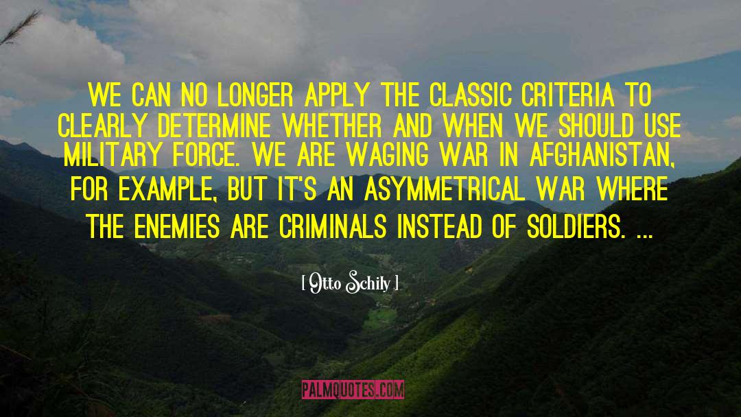 Military Soldier quotes by Otto Schily