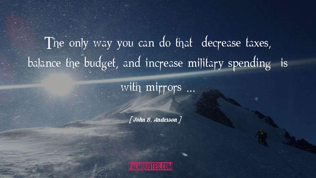 Military Spending quotes by John B. Anderson