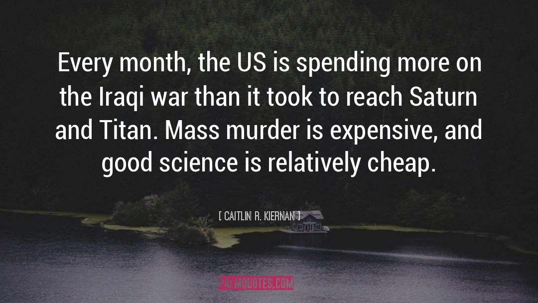 Military Spending quotes by Caitlin R. Kiernan