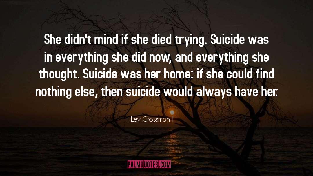 Military Suicide quotes by Lev Grossman