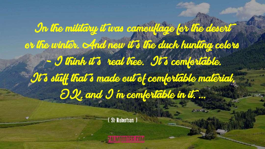 Military Theory quotes by Si Robertson