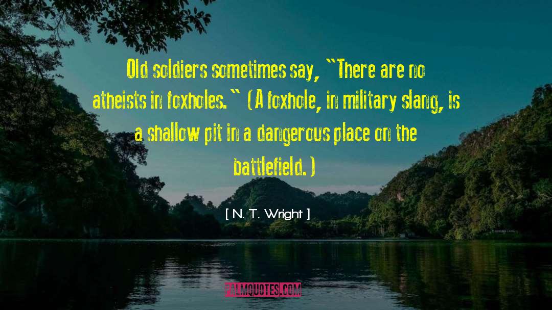 Military Thriller quotes by N. T. Wright