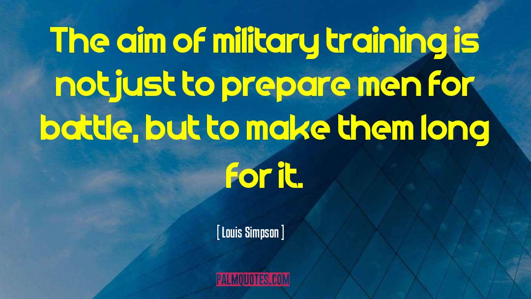 Military Training quotes by Louis Simpson