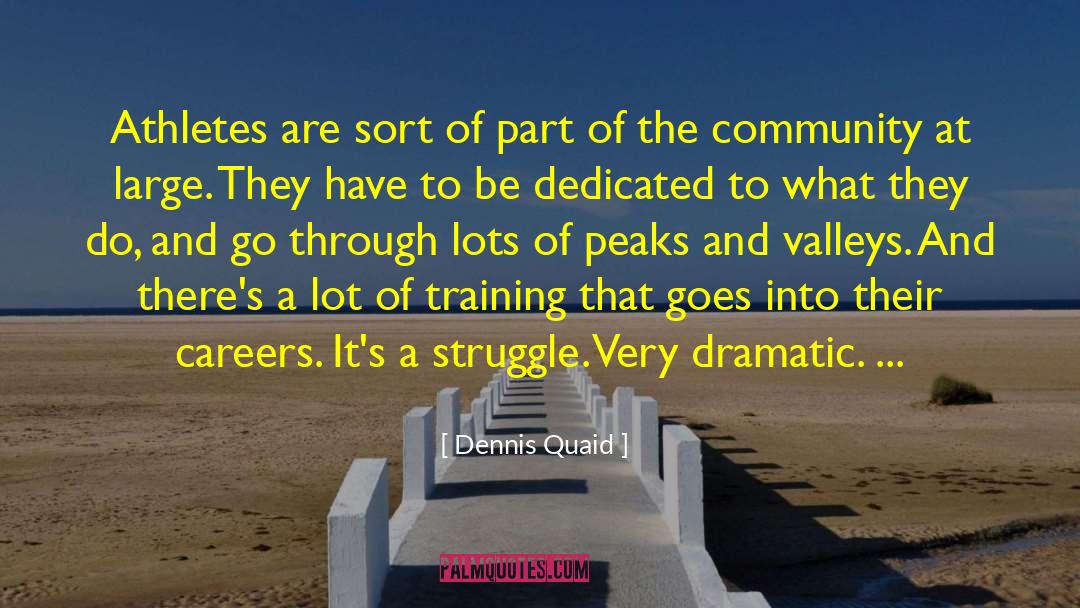 Military Training quotes by Dennis Quaid