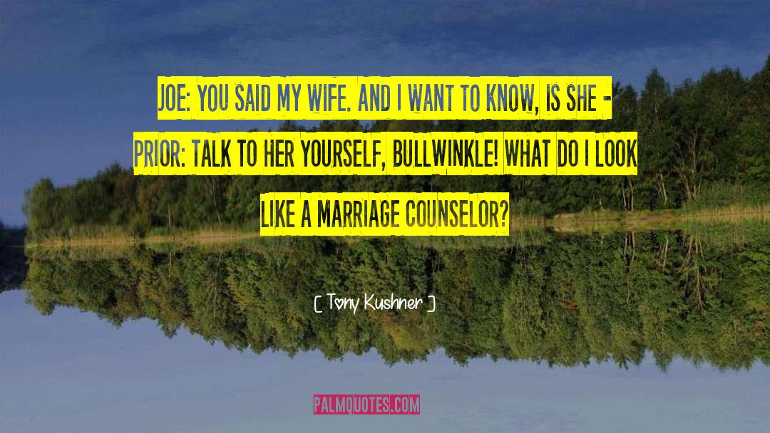 Military Wife quotes by Tony Kushner