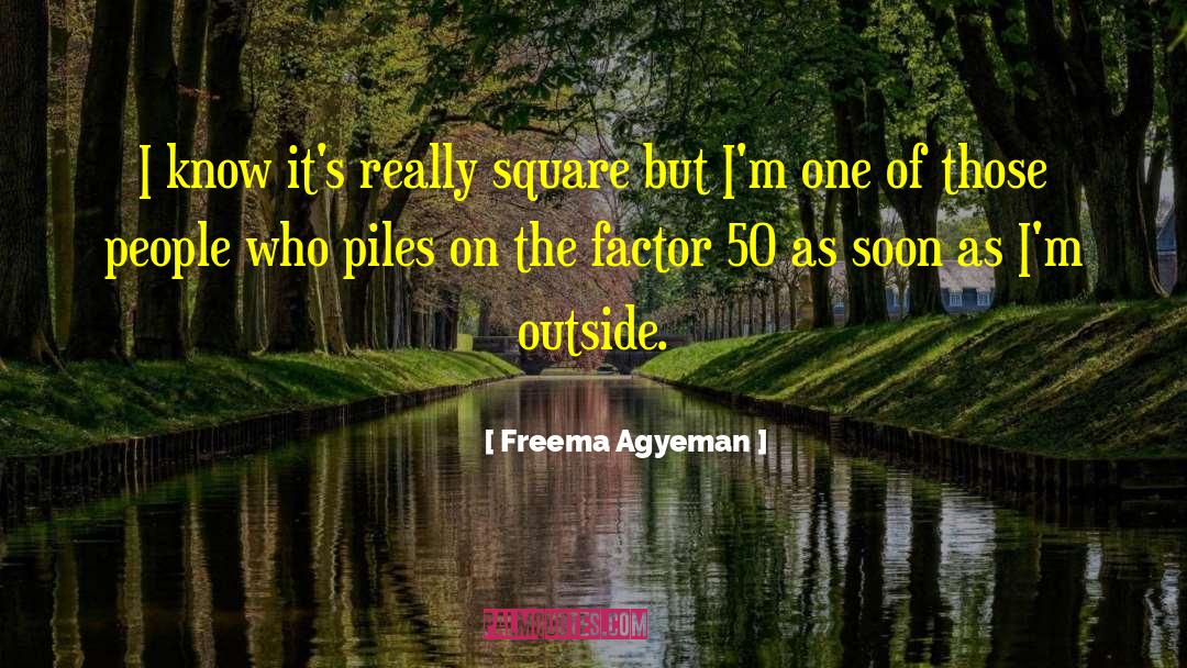 Militating Factor quotes by Freema Agyeman