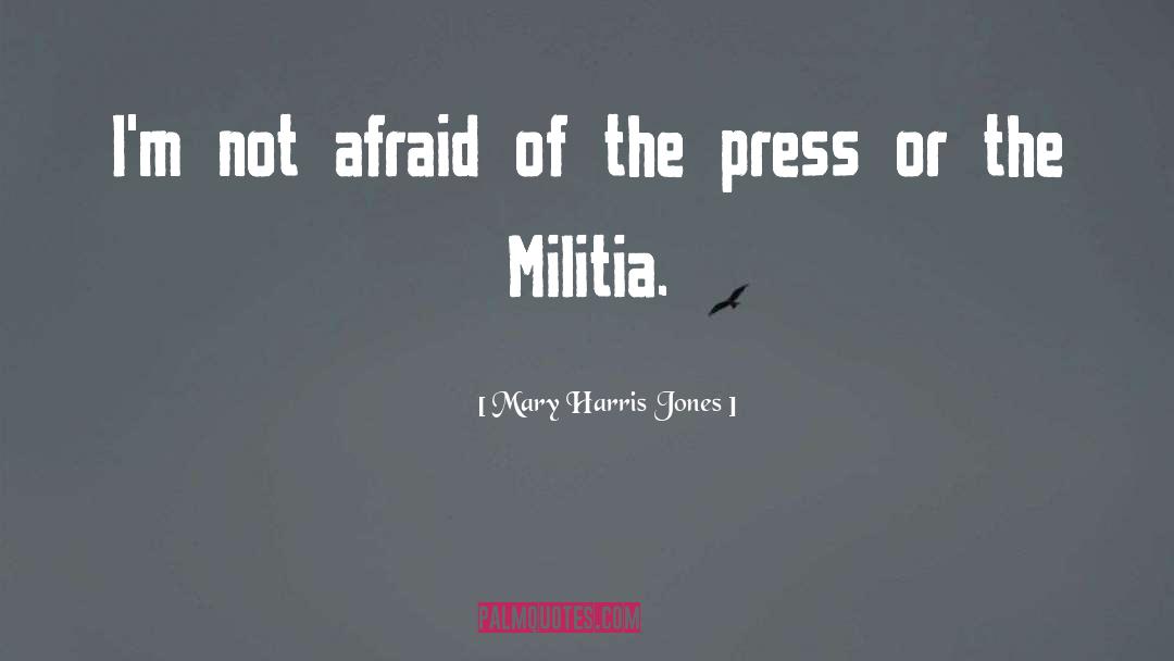 Militia Amoris quotes by Mary Harris Jones