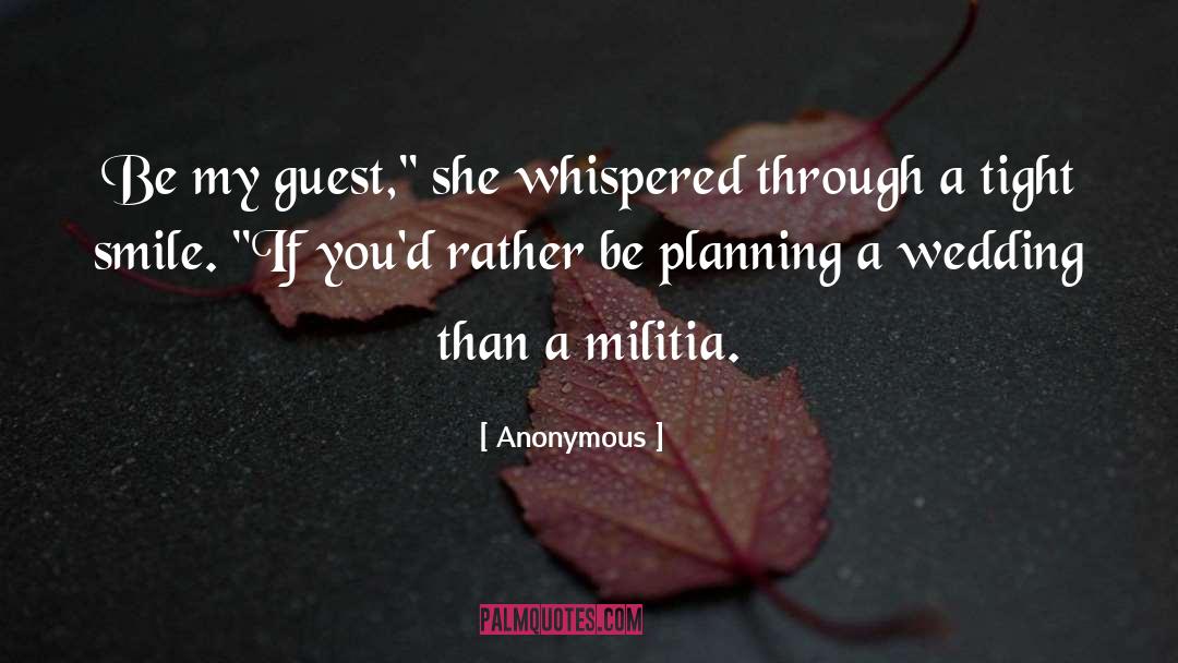 Militia quotes by Anonymous