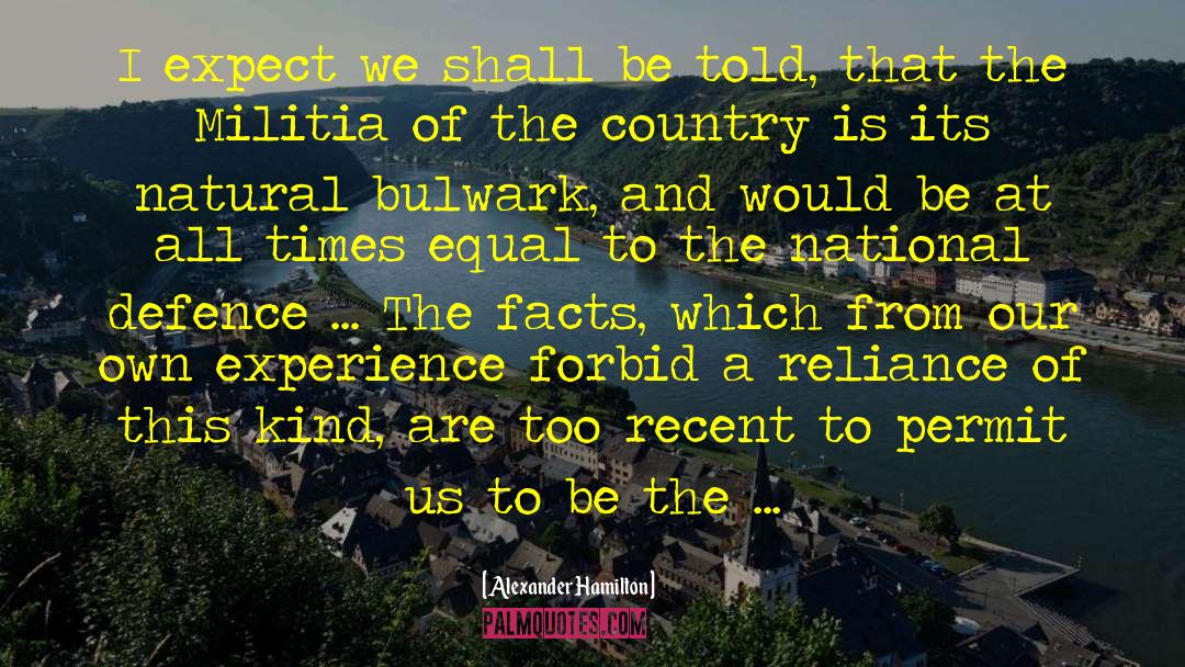 Militia quotes by Alexander Hamilton