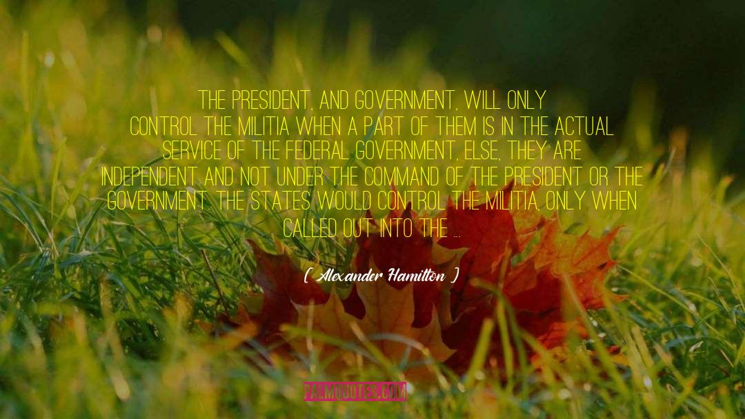 Militia quotes by Alexander Hamilton