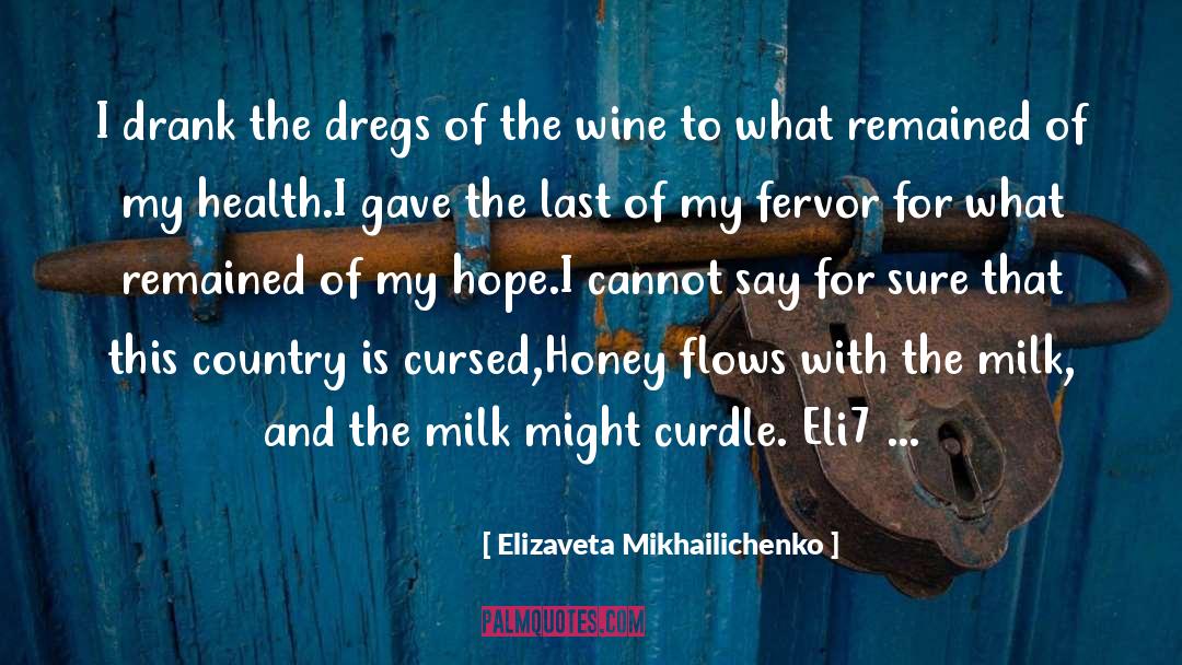 Milk And Vine quotes by Elizaveta Mikhailichenko