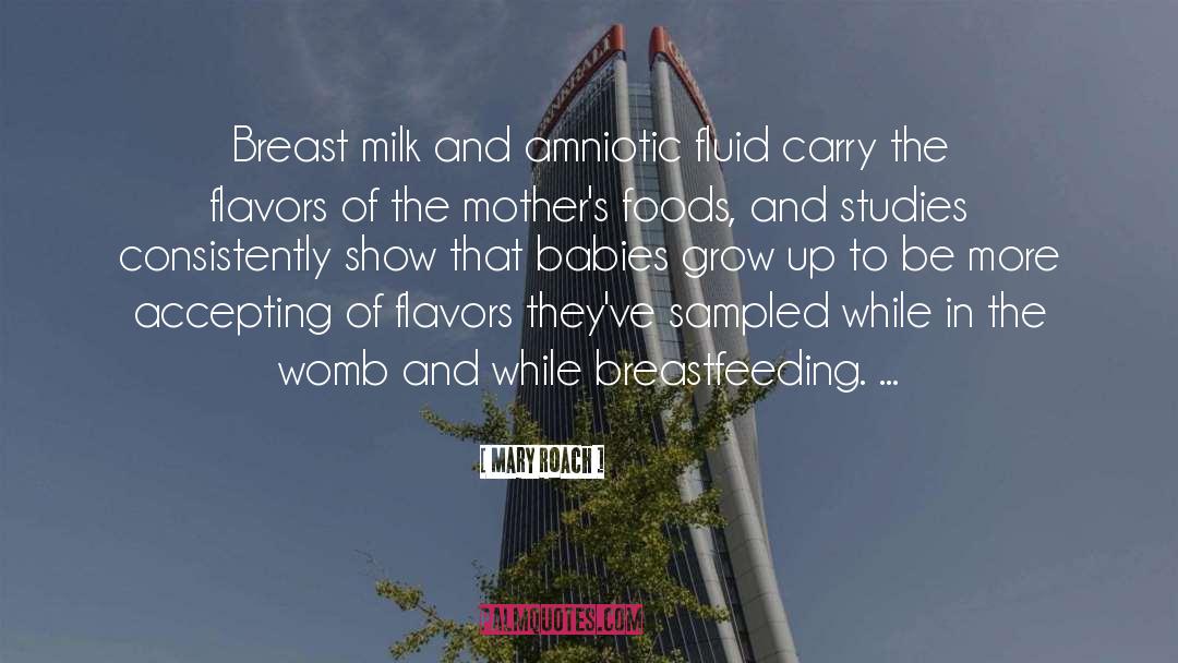 Milk Consumption quotes by Mary Roach