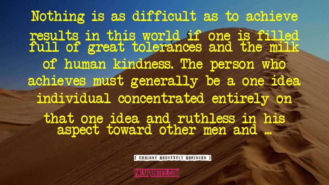 Milk Of Human Kindness quotes by Corinne Roosevelt Robinson