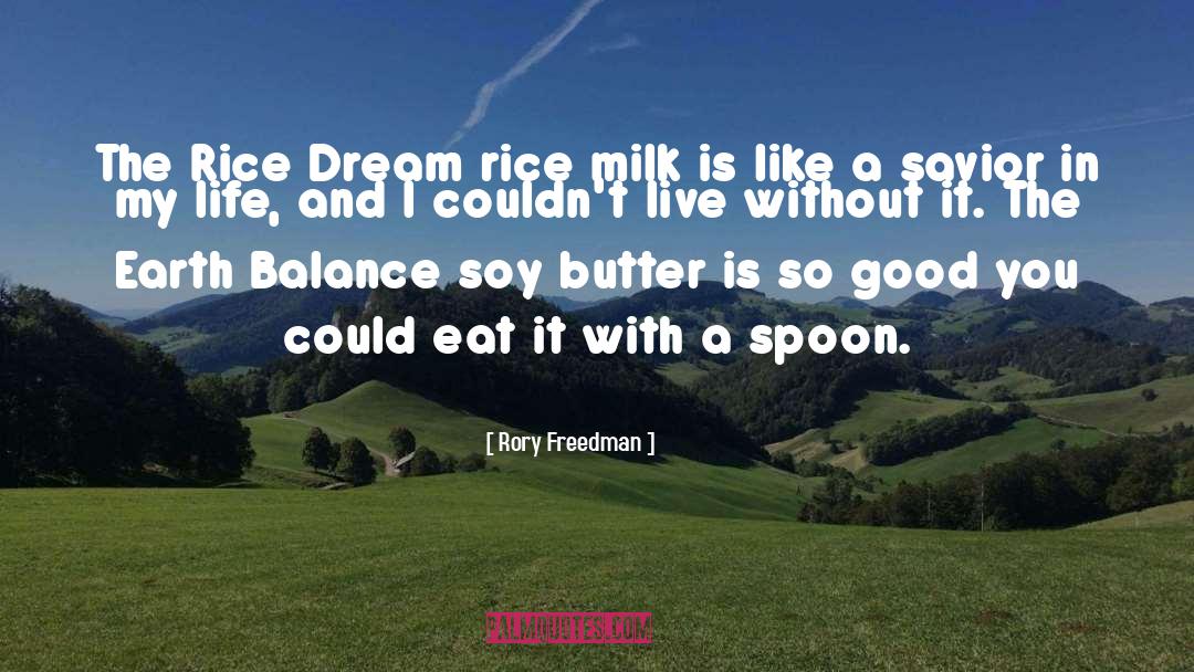 Milk quotes by Rory Freedman